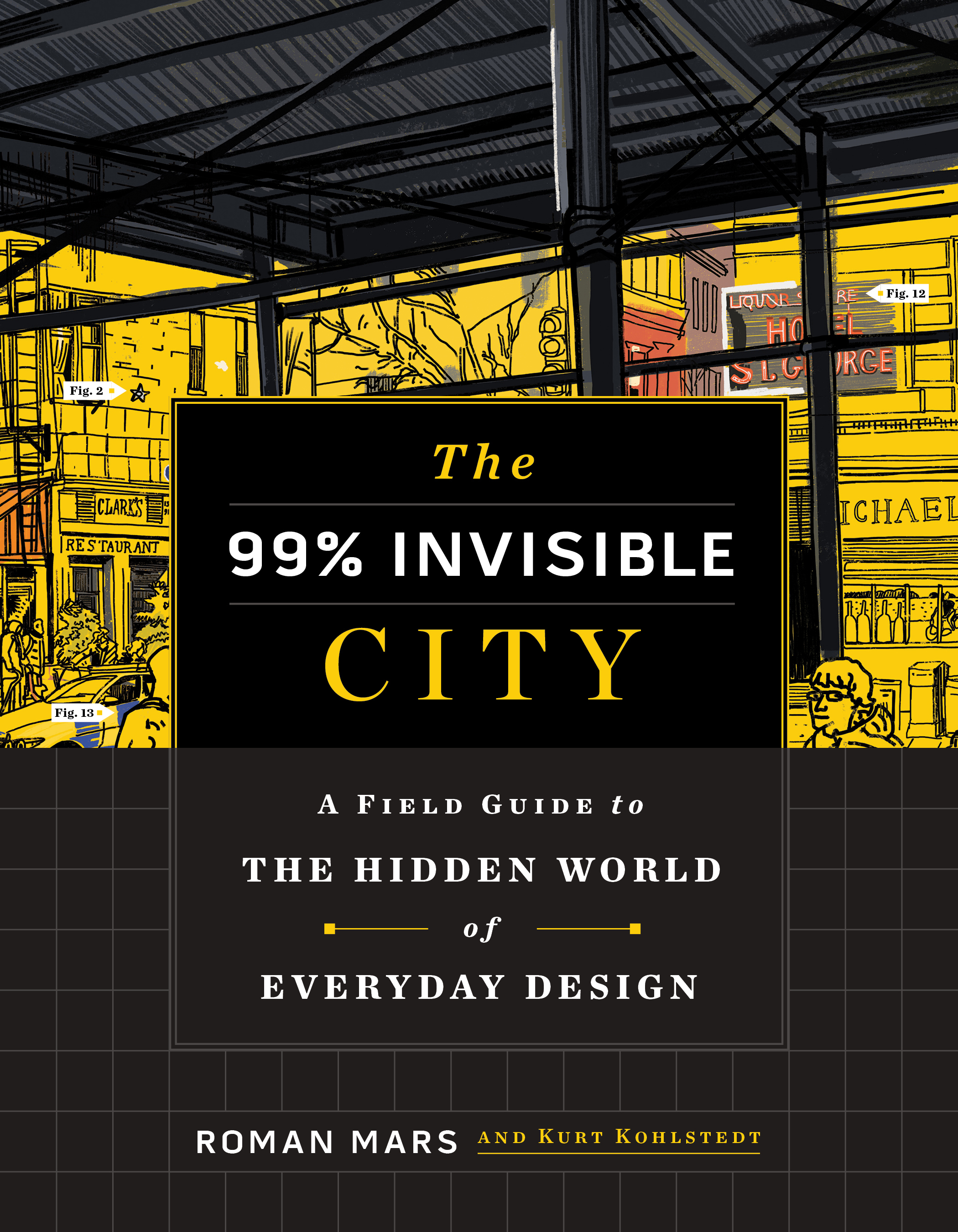 Book cover for The 99% Invisible City by Roman Mars and Kurt Kohlstedt